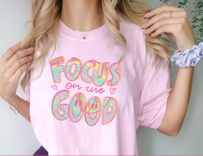 Focus On The Good