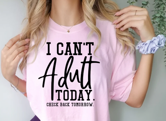 I Can't Adult Today
