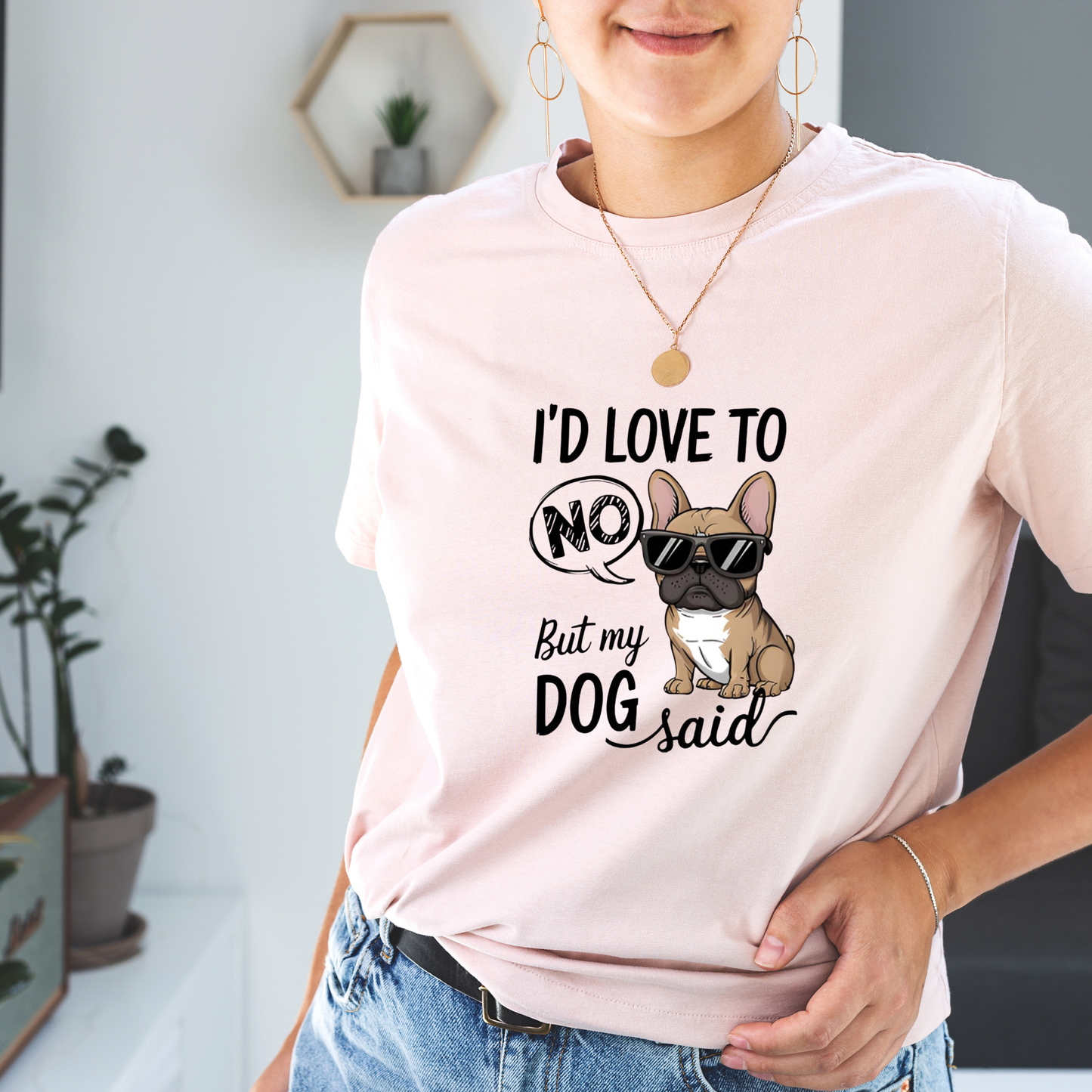 My Dog Said No....